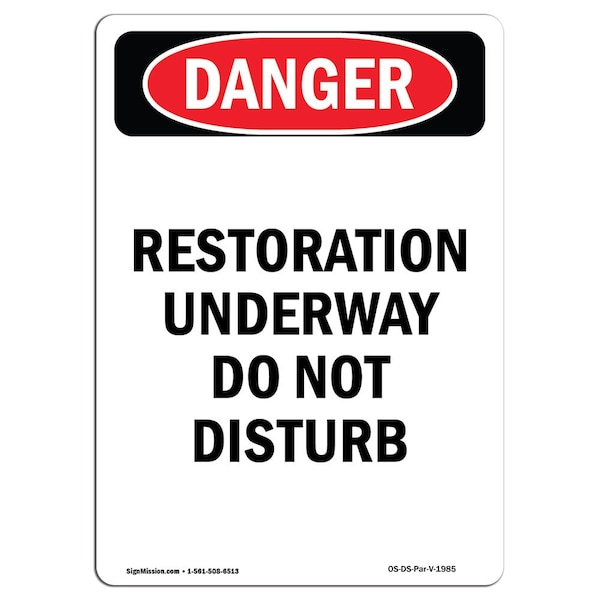 Safety Sign, OSHA Danger, 5" Height, Portrait Restoration Underway Do, Portrait, 10PK
